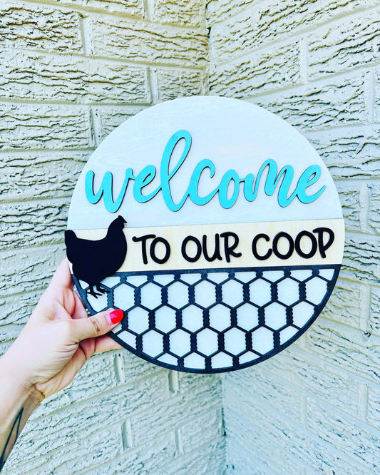 Welcome To Our Coop Sign