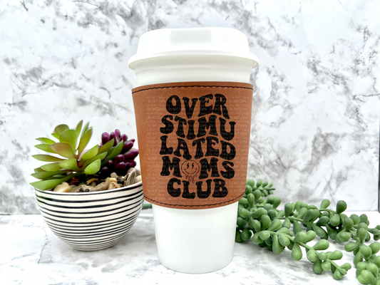 Overstimulated Moms Club Coffee Sleeve