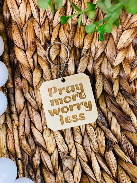 Pray more worry less keychain