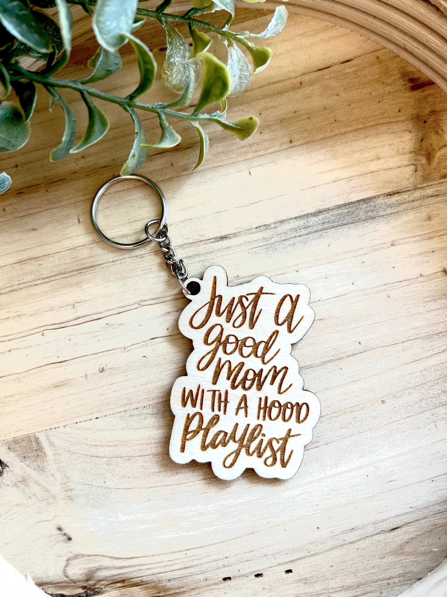 Just a good mom with a hood playlist keychain